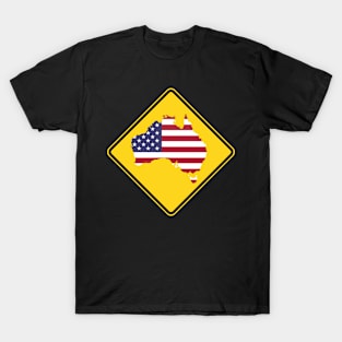 Caution Australia (Don't become America) T-Shirt